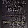 Darkness That Comes Before, The by R. Scott Bakker