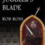 Juggler’s Blade by Rob Ross