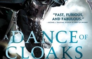 A Dance of Cloaks by David Dalglish