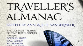 The Time Traveller’s Almanac, Edited by Ann and Jeff Vandermeer