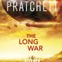 The Long War by Terry Pratchett and Stephen Baxter