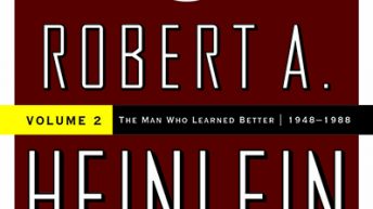 Robert A. Heinlein: The Authorised Biography, Volume Two: The Man Who Learned Better, 1948-1988, by William H. Patterson Jr.