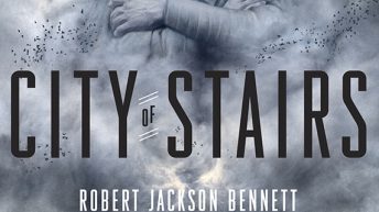 City of Stairs by Robert Jackson Bennett