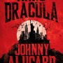 Anno Dracula: Johnny Alucard by Kim Newman