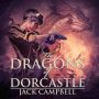 New audiobook, The Dragons of Dorcastle by Jack Campbell