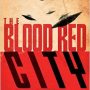 The Blood Red City by Justin Richards
