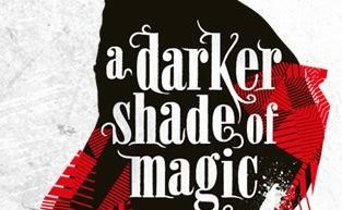 A Darker Shade of Magic by V E Schwab