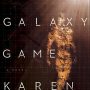 The Galaxy Game by Karen Lord
