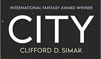 Revisited: City by Clifford Simak