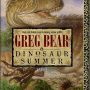 Dinosaur Summer by Greg Bear