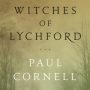 Witches of Lychford by Paul Cornell