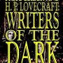 Writers of the Dark by Fritz Leiber and H. P. Lovecraft