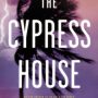 THE CYPRESS HOUSE by Michael Koryta