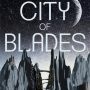 City of Blades: The Divine Cities Book Two by Robert Jackson Bennett