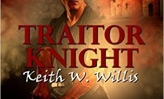 Traitor Knight by Keith W. Willis