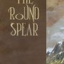 Interview with Round Spear Author, Frion Farrell