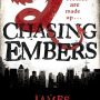 Chasing Embers by James Bennett