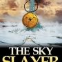 Small but Mighty: The Sky Slayer by Joel Cornah