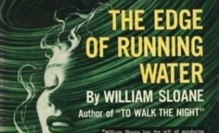 Countdown to Hallowe’en 2016:  The Edge of Running Water by William Sloane