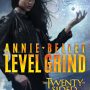 LEVEL GRIND: The Twenty-Sided Sorceress Volume 1 by Annie Bellet
