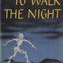 Countdown to Hallowe’en 2016: TO WALK THE NIGHT by William Sloane