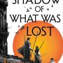 The Shadow Of What Was Lost by James Islington
