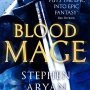 Bloodmage by Stephen Aryan