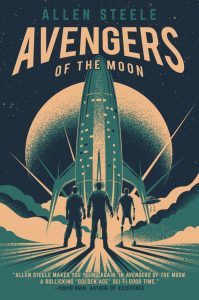 Avengers-of-the-Moon-by-Allen-Steele-HB-cover-199x300