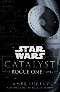 Catalyst Star Wars: A Rogue One Novel cover