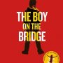 The Boy on the Bridge by M. R. Carey