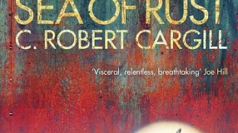 Sea of Rust by C. Robert Cargill