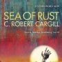 Sea of Rust by C. Robert Cargill