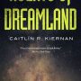 Countdown to Hallowe’en 2017 – Agents of Dreamland by Caitlin Kiernan