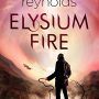 Elysium Fire by Alastair Reynolds