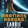 Martians Abroad by Carrie Vaughn