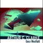 Arthur C Clarke: A Critical Guide by Gary Westfahl