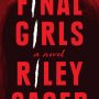 SFFWorld Countdown to Hallowe’en 2018: Final Girls by Riley Sager