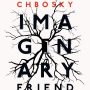 SFFWorld Countdown to Halloween 2019: Imaginary Friend by Stephen Chbosky