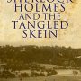SFFWorld Countdown to Halloween 2019: Sherlock Holmes and the Tangled Skein by David Stewart Davies