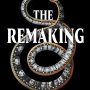 SFFWorld Countdown to Halloween 2019: THE REMAKING by Clay McLeod Chapman
