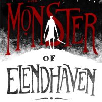 SFFWorld Countdown to Halloween 2019: THE MONSTER OF ELENDHAVEN by Jennifer Giesbrecht