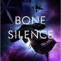 Bone Silence by Alastair Reynolds
