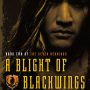 A BLIGHT OF BLACKWINGS by Kevin Hearne (Seven Kennings #2)