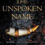THE UNSPOKEN NAME by A.K. Larkwood