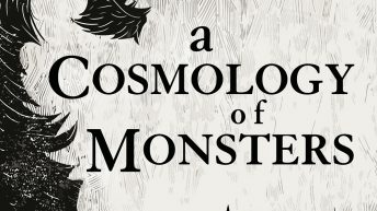 A Cosmology of Monsters by Shaun Hamill