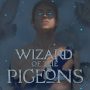 WIZARD OF THE PIGEONS by Megan Lindholm