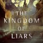 THE KINGDOM OF LIARS by Nick Martell