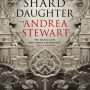 THE BONE SHARD DAUGHTER by Andrea Stewart
