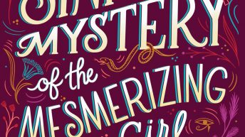 SFFWorld Countdown to Hallowe’en 2020 – THE SINISTER MYSTERY OF THE MESMERIZING GIRL by Theodora Goss