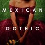 SFFWorld Countdown to Hallowe’en 2020 – Mexican Gothic by Silvia Moreno-Garcia
